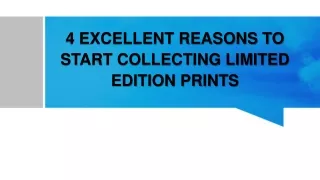 4 EXCELLENT REASONS TO START COLLECTING LIMITED EDITION PRINTS