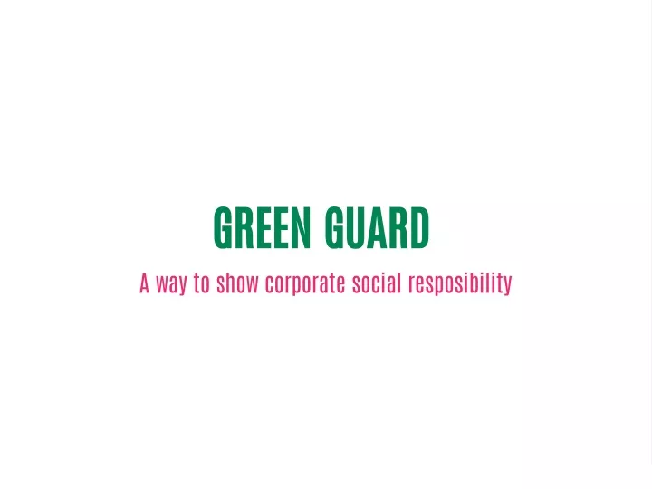 green guard a way to show corporate social