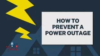 HOW TO PREVENT A POWER OUTAGE