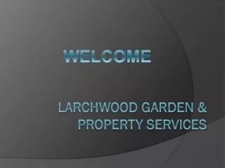 larchwood garden property services