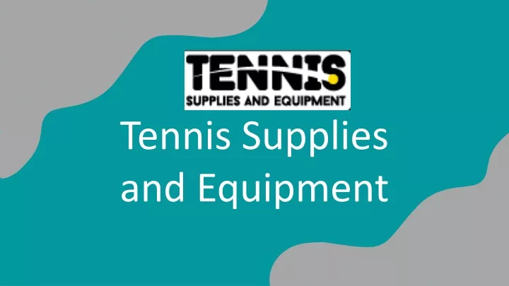 tennis supplies and equipment
