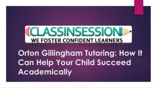 Orton Gillingham Tutoring How It Can Help Your Child Succeed Academically