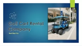 Rad Rizzi Co. Golf Cart Rental Company in South Florida