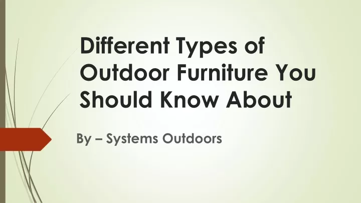 different types of outdoor furniture you should know about