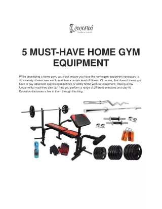 5 MUST HAVE HOME GYM EQUIPMENT