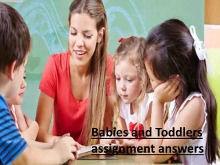 babies and toddlers assignment answers