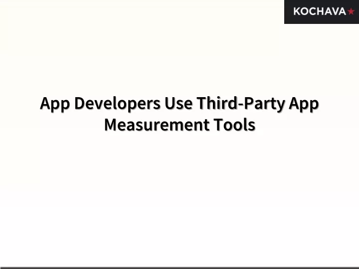 app developers use third party app measurement