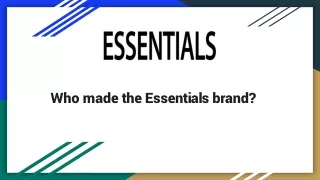 Who made the Essentials brand_
