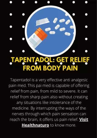 TAPENTADOL GET RELIEF FROM BODY PAIN