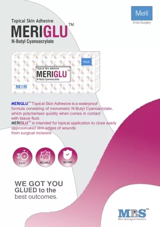 All About MeriGlu Topical Skin Adhesive by Meril Life