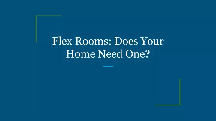 flex rooms does your home need one