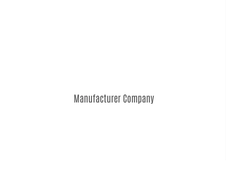 manufacturer company