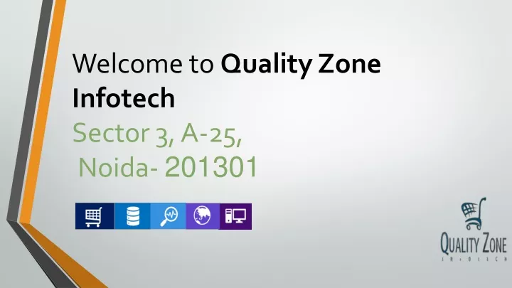 welcome to quality zone infotech sector