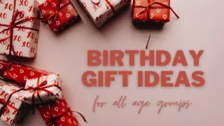 9 Birthday Gift Ideas for all age groups
