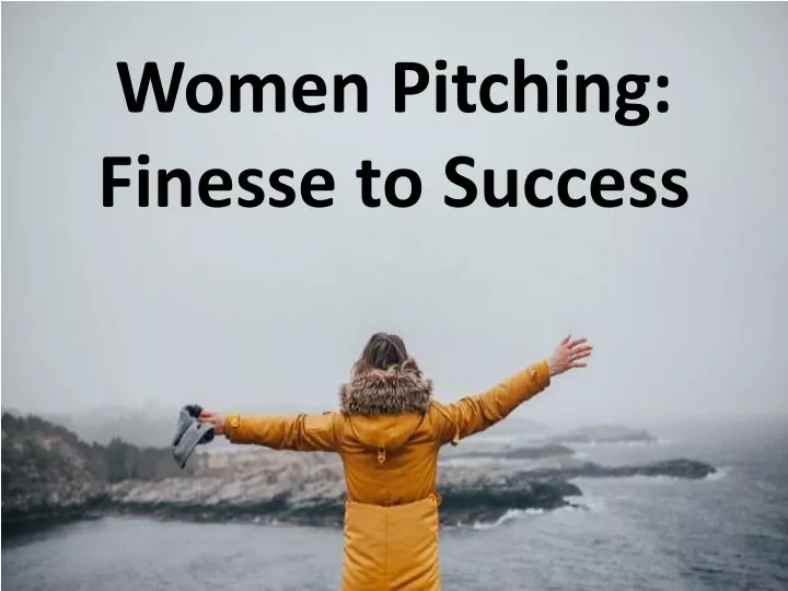 women pitching finesse to success