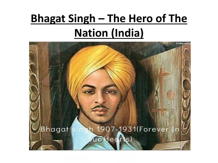 bhagat singh the hero of the nation india