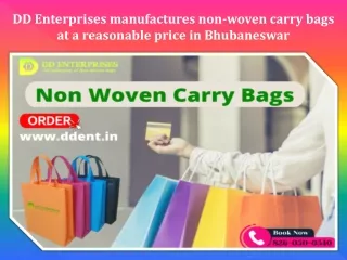 DD Enterprises manufactures non-woven carry bags at a reasonable price in Bhubaneswar