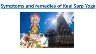 Symptoms and remedies of Kaal Sarp Yoga