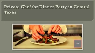 Private Chef for Dinner Party in Central Texas