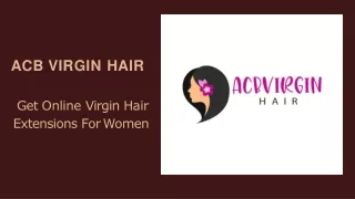 Get Online Virgin Hair Extensions For Women