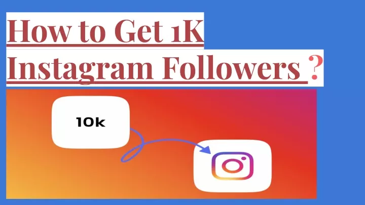 how to get 1k instagram followers