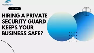 Hiring A Private Security Guard to Keep Your Business Safe