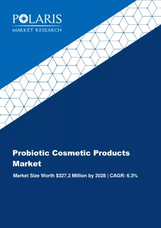 Probiotic Cosmetic Products Market Size, Share And Forecast To 2028