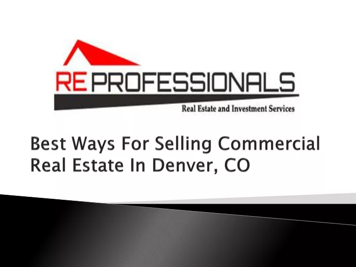 best ways for selling commercial real estate in denver co