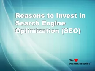 Reasons to invest in Search Engine Optimization (SEO)