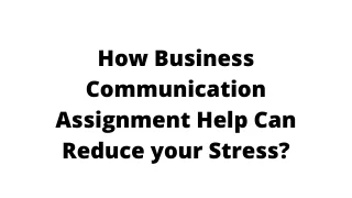 how business communication assignment help