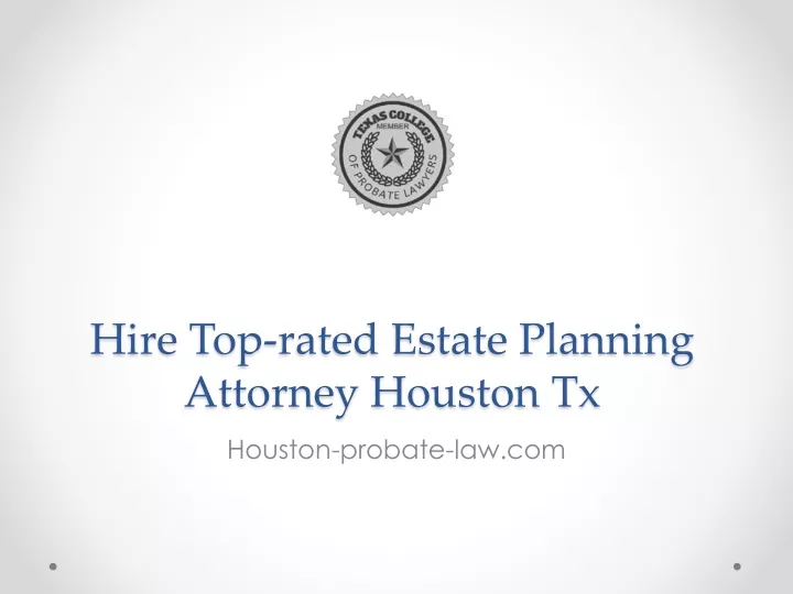 hire top rated estate planning attorney houston tx