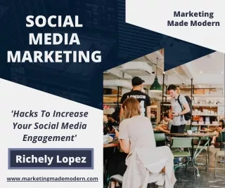 Hacks To Increase Your Social Media Engagement - www.marketingmademodern.com