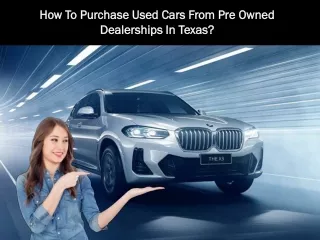 How To Purchase Used Cars From Pre Owned Dealerships In Texas?
