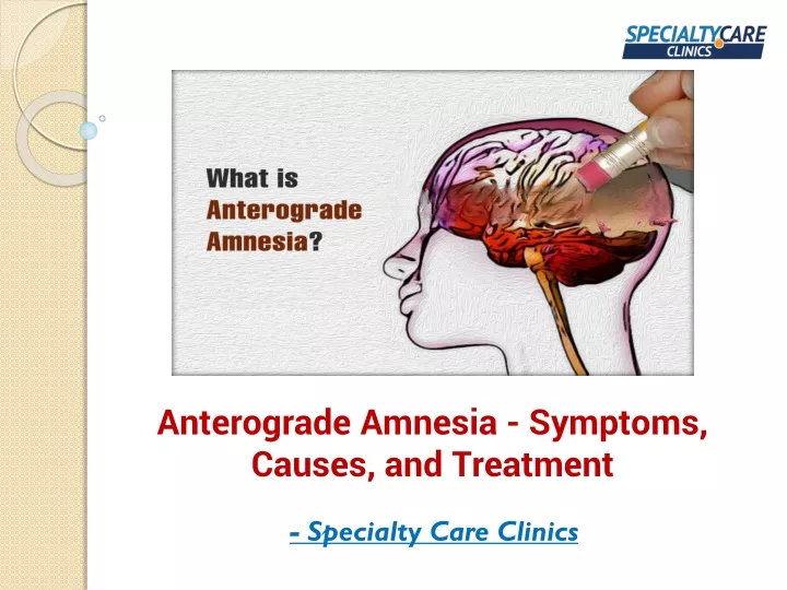anterograde amnesia symptoms causes and treatment
