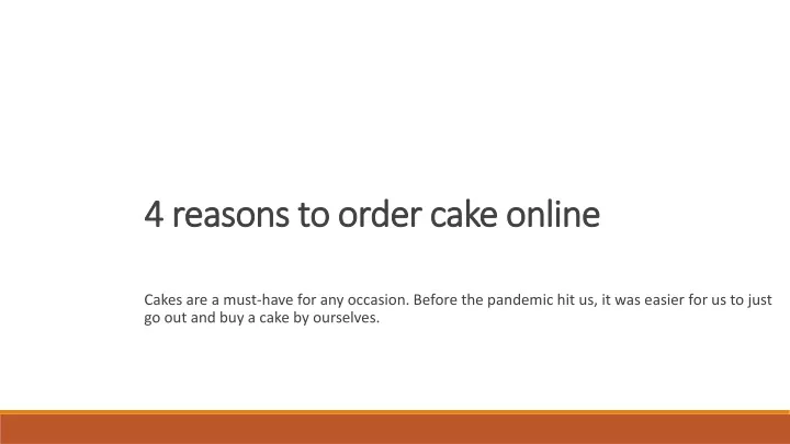 4 reasons to order cake online