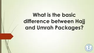 What is the basic difference between Hajj and Umrah Packages?