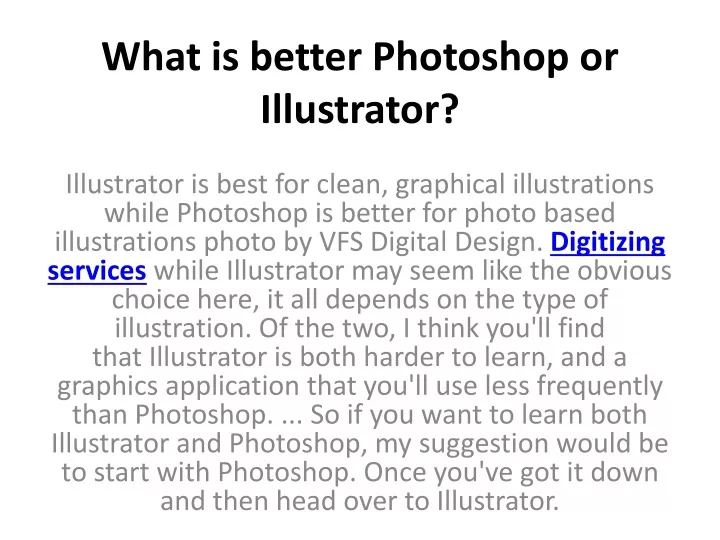 what is better photoshop or illustrator