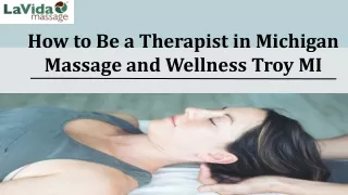 How to Be a Therapist in Michigan Massage and Wellness Troy MI