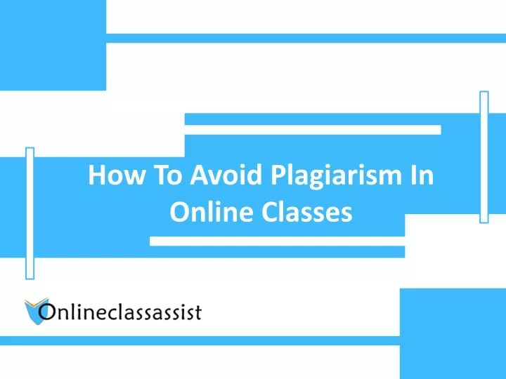 how to avoid plagiarism in online classes