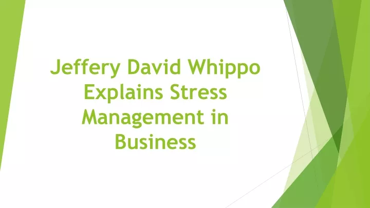 jeffery david whippo explains stress management in business