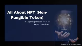 All About NFT Explained by An NFT Consulting Expert