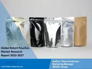 Retort Pouches Market: Industry Overview, Growth, Trends, Opportunities and Fore