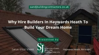 Why Hire Builders In Haywards Heath To Build Your Dream Home