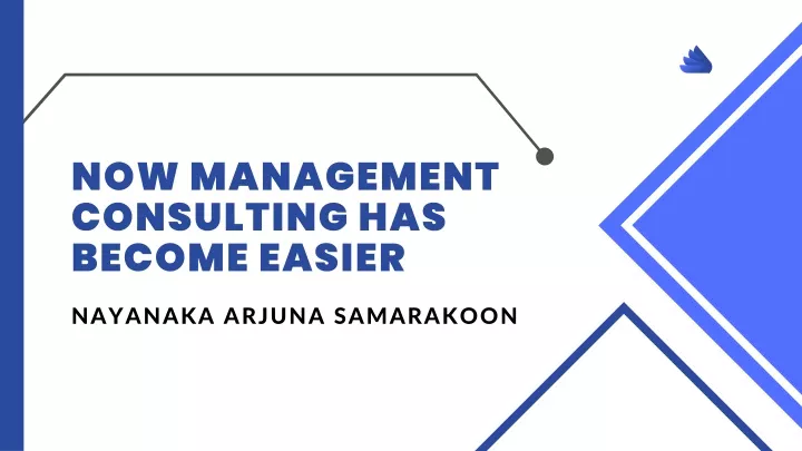 now management consulting has become easier
