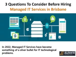 3 Questions To Consider Before Hiring Managed IT Services in Brisbane - Elevate Technology