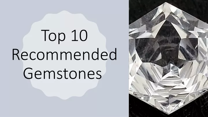 top 10 recommended gemstones