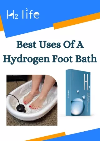 Best Uses Of A Hydrogen Foot Bath