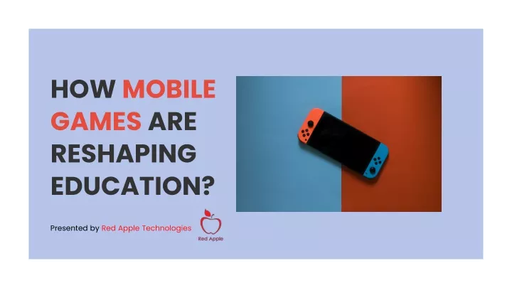 how mobile games are reshaping education