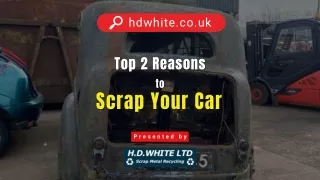 Top 2 Reasons to Scrap Your Car