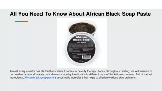 all you need to know about african black soap paste